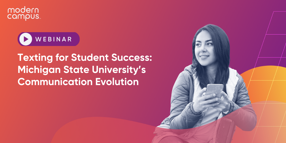 Texting for Student Success: Michigan State University’s Communication Evolution