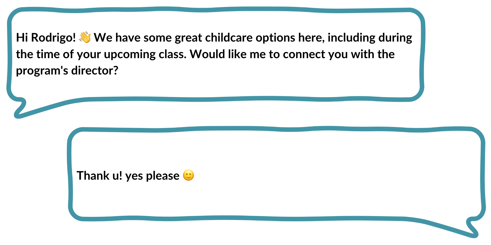 two text bubbles - the first says "Hi Rodrigo! We have some great childcare options here, including during the time of your upcoming class. Would like me to connect you with the program's director?" and the second says "thank u yes please"