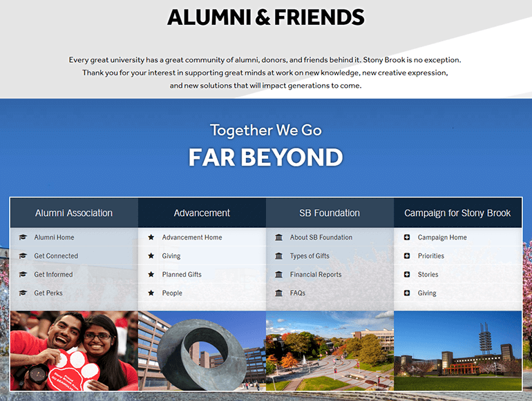 The best university websites feature a comprehensive boosters page like Stony Brook University’s that makes alumni and friends feel at home.