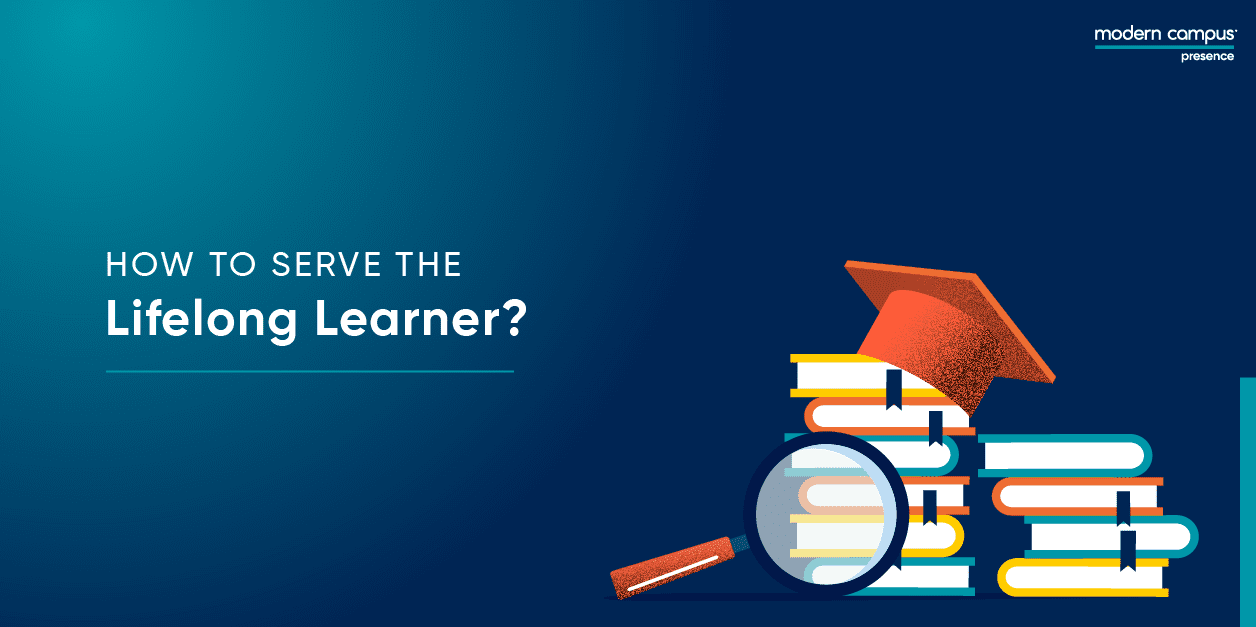 Graphic design with the phrase How to Serve the Lifelong Learner?