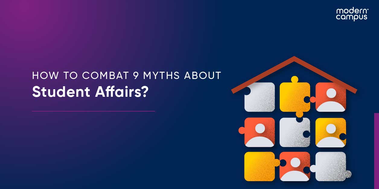 Graphic design with the phrase How to Combat 9 Myths About Student Affairs?