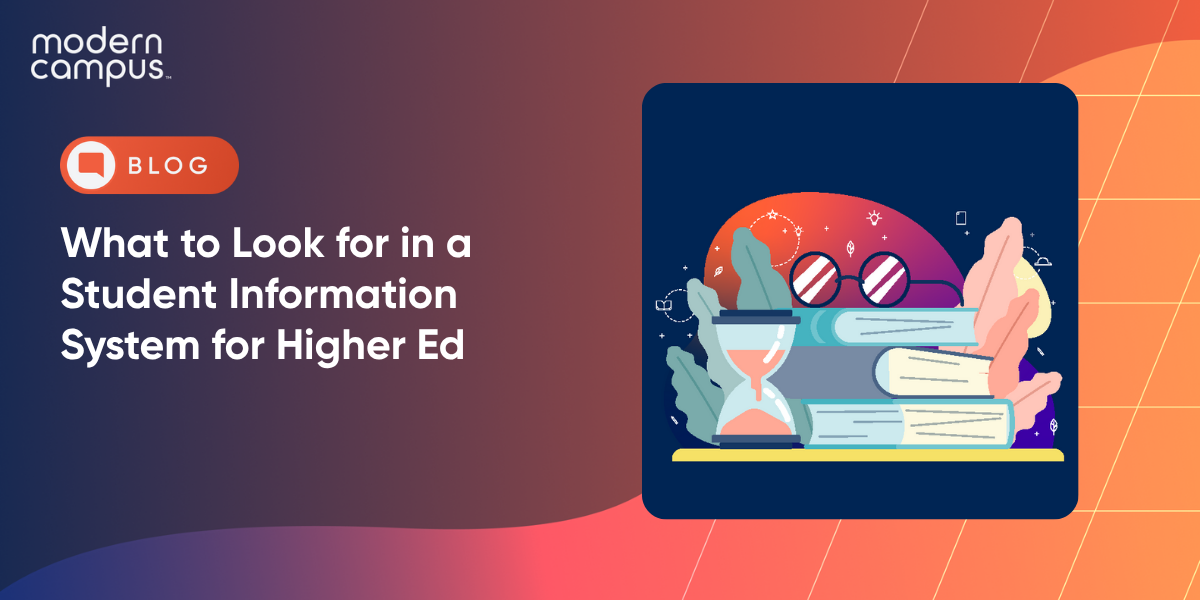 What to Look for in a Student Information System for Higher Ed