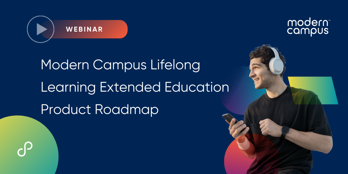 Modern Campus Lifelong Learning Extended Education Product Roadmap H1 Event