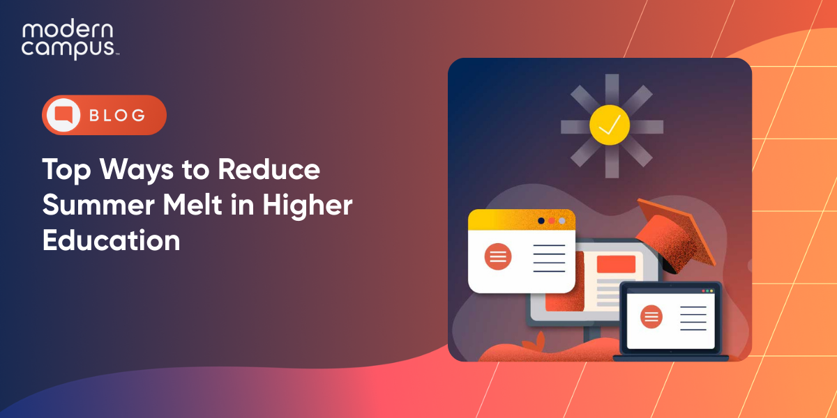 Graphic image with the phrase Top Ways to Reduce Summer Melt in Higher Education 