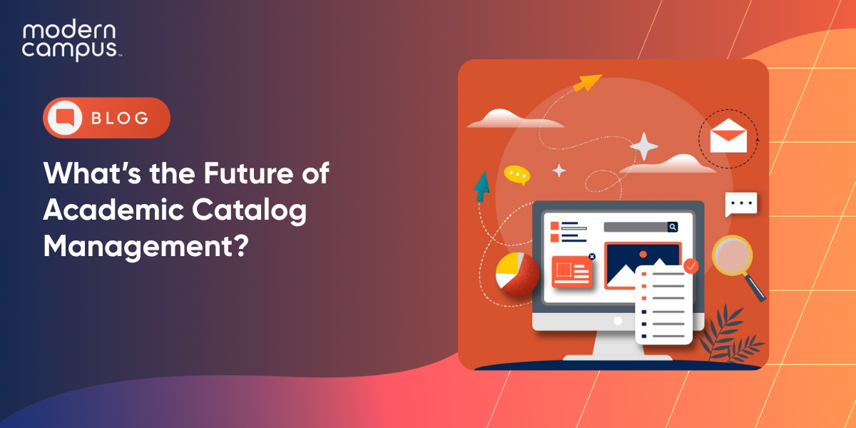 What’s the Future of Academic Catalog Management?