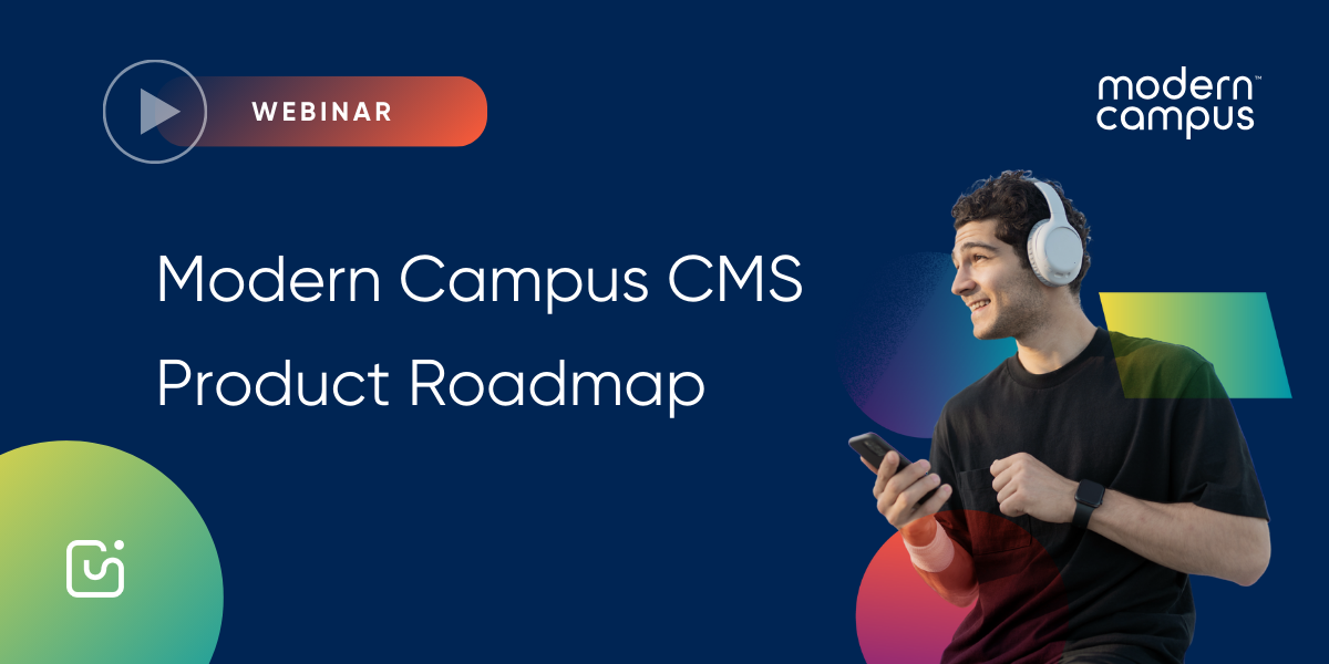 Modern Campus CMS Product Roadmap H1 Event