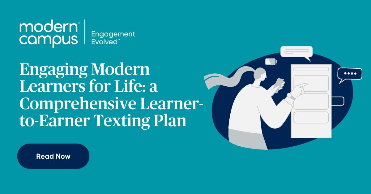 Engaging Modern Learners for Life: a Comprehensive Learner-to-Earner Texting Plan — read now