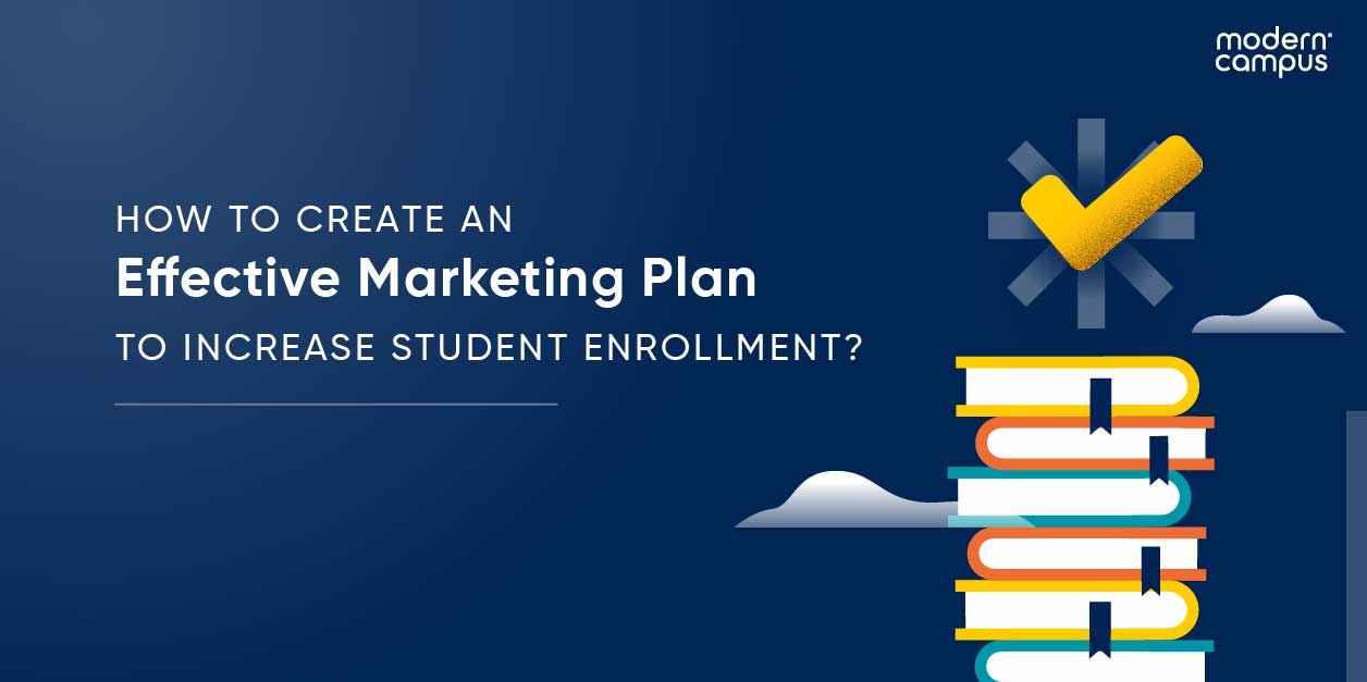 Enrollment Marketing Plan: How to Engage Prospective Students?