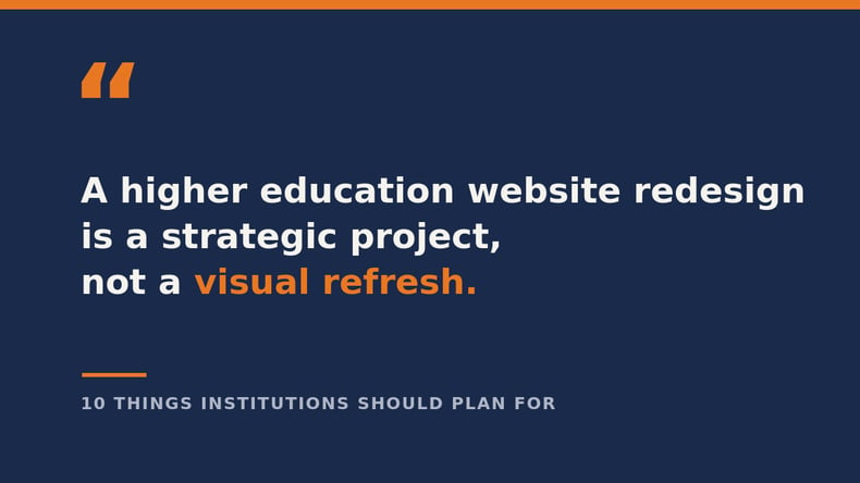 Quote stating that a higher education website redesign is a strategic project, not a visual refresh.