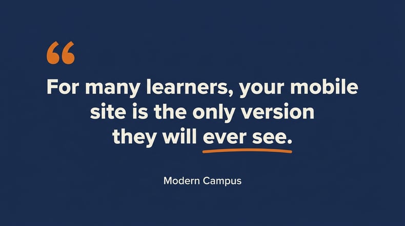 Pull quote graphic reading, for many learners your mobile site is the only version they will ever see.