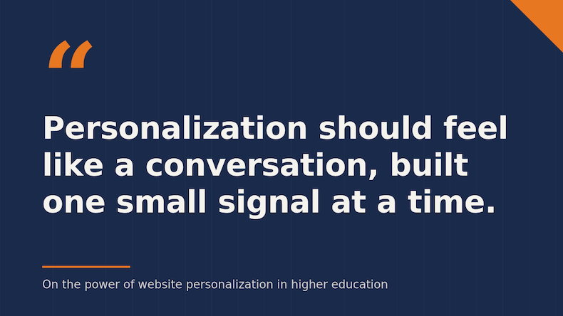 Quote stating that personalization should feel like a conversation, built one small signal at a time.