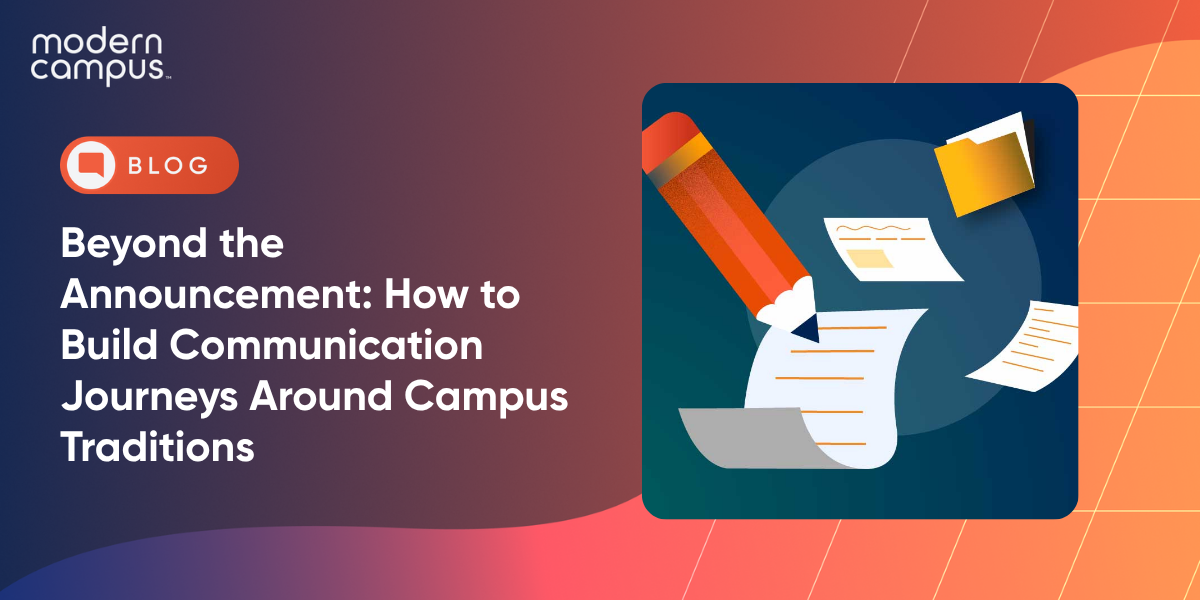 Beyond the Announcement: How to Build Communication Journeys Around Campus Traditions