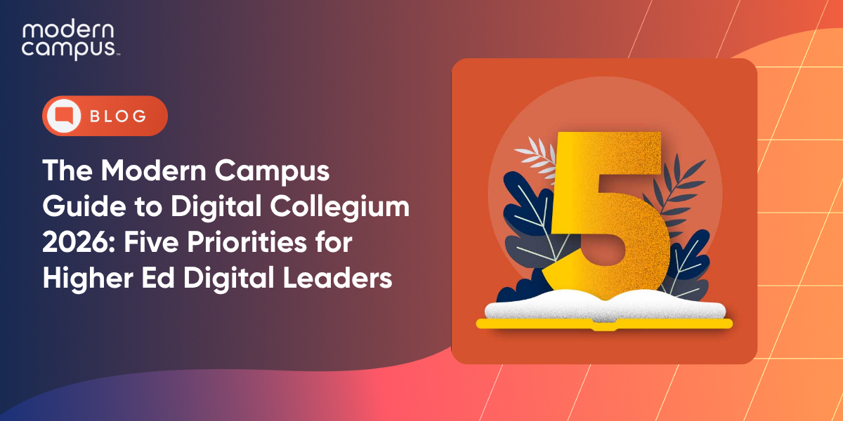 The Modern Campus Guide to Digital Collegium 2026: Five Priorities for Higher Ed Digital Leaders