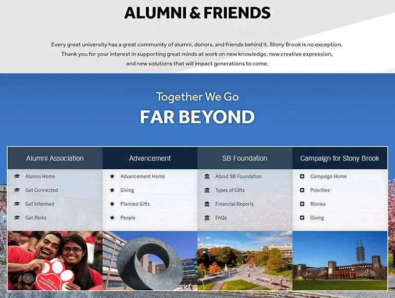 The best university websites feature a comprehensive boosters page like Stony Brook University’s that makes alumni and friends feel at home.