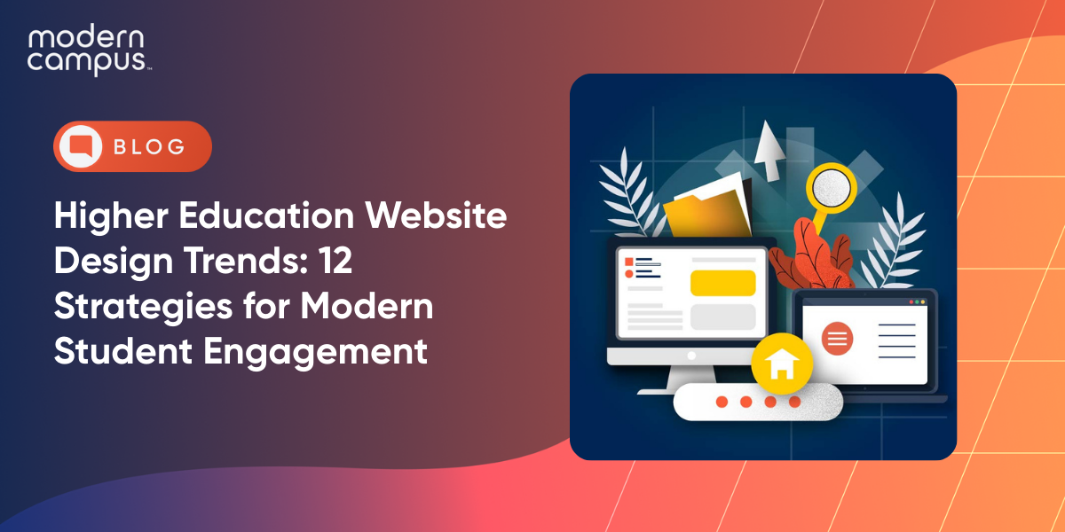 Higher Education Website Design Trends: 12 Strategies for Modern Student Engagement
