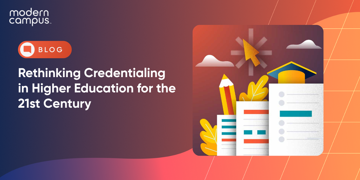 Rethinking Credentialing in Higher Education for the 21st Century