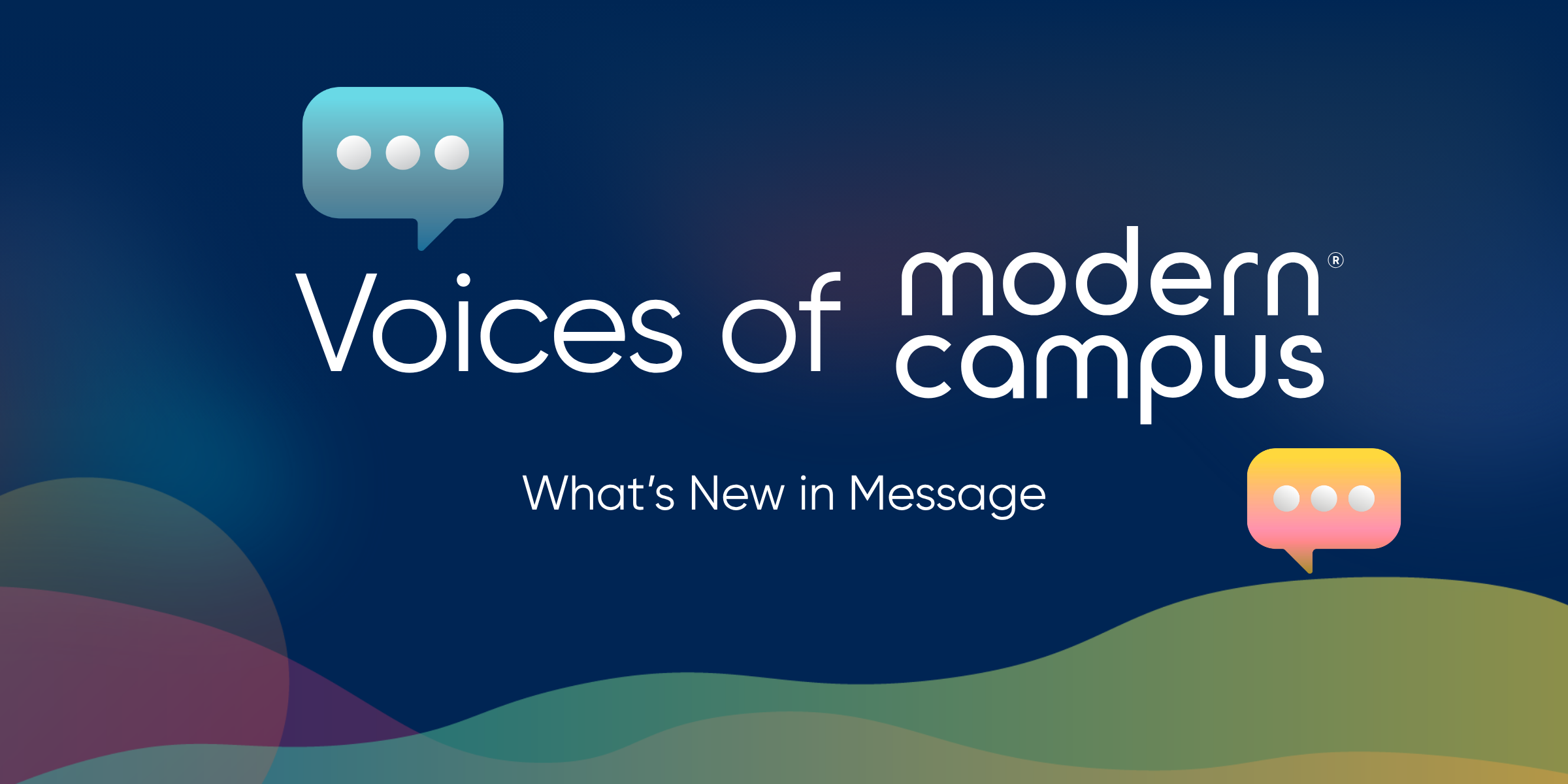 Voices of Modern Campus: What’s New in Message