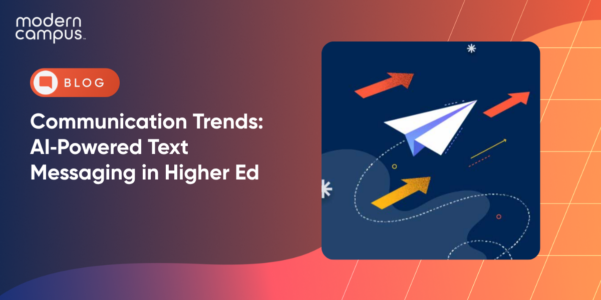 Communication Trends: AI-Powered Text Messaging in Higher Ed