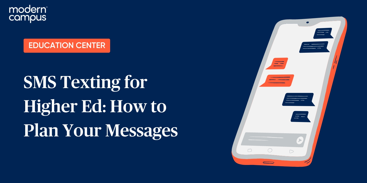 SMS Texting for Higher Ed: How to Plan Your Messages