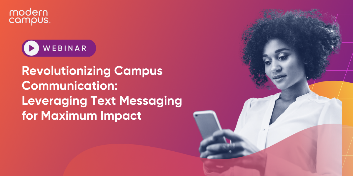 Revolutionizing Campus Communication: Leveraging Text Messaging for Maximum Impact