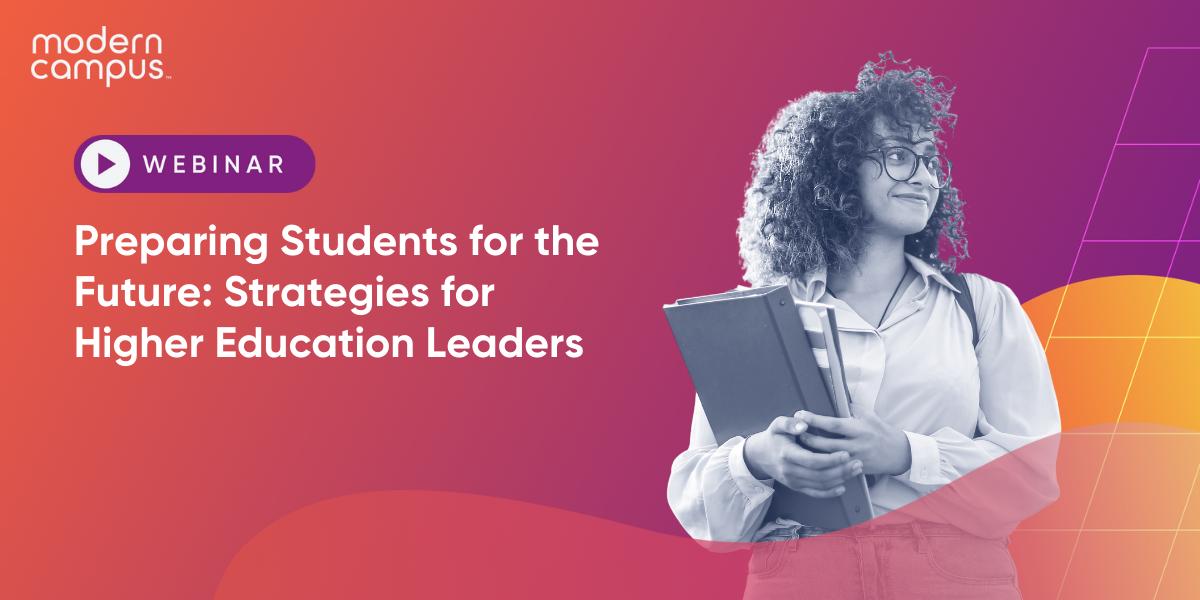 Preparing Students for the Future: Strategies for Higher Education Leaders