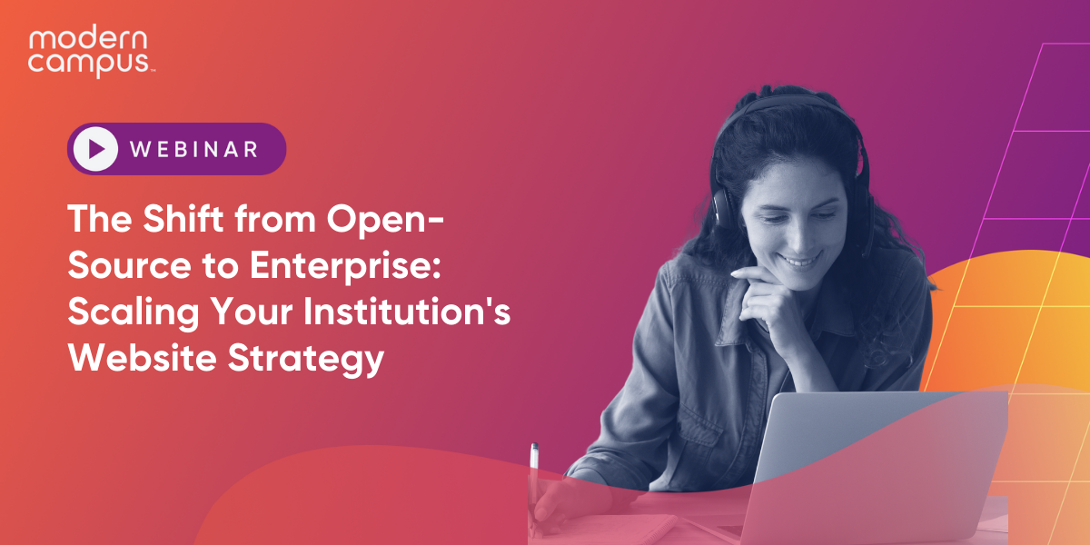 The Shift from Open-Source to Enterprise: Scaling Your Institution's Website Strategy