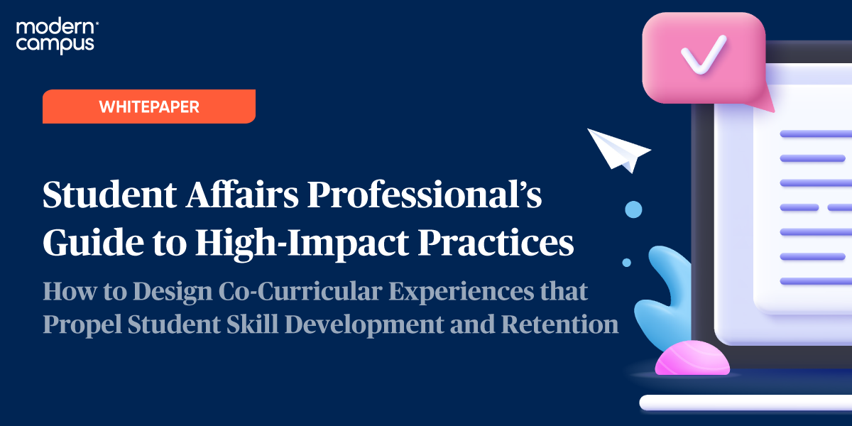 whitepaper: A Student Affair's Guide to High-Impact Practices — How to Design Co-Curricular Experiences that Propel Student Skill Development and Retention